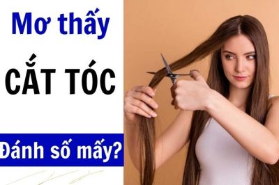 Ngủ mơ thấy cắt tóc là điềm báo tốt hay xấu? Đánh đề con gì?