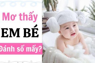 Mơ thấy em bé là điềm báo gì? Chiêm bao thấy em bé đánh số mấy?