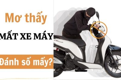 Mơ thấy mất xe máy – Chiêm bao thấy bị trộm xe đánh con gì?