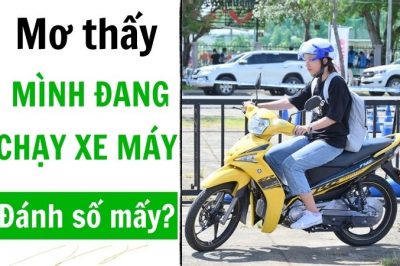 Mơ thấy mình đang chạy xe máy đánh con gì dễ trúng nhất?