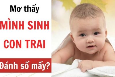 Ý nghĩa giấc mơ thấy mình sinh con trai – Mơ sinh con trai đánh số mấy?