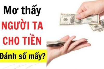 Mơ thấy người ta cho tiền là hên hay xui? Đánh đề số mấy?