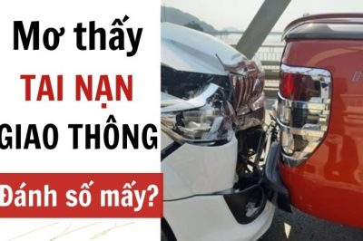 Chiêm bao thấy tai nạn giao thông điềm lành hay dữ? Đánh số mấy?