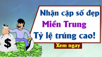 Dự đoán XSMT 27/08/2024 - Dự đoán Xổ Số Miền Trung hôm nay ngày 27-08-2024